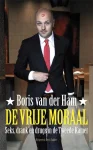 Kaft van De vrije moraal, waarop we Boris van der Ham in pak door de Tweede Kamer zien lopen met een rode kusmond op zijn voorhoofd.