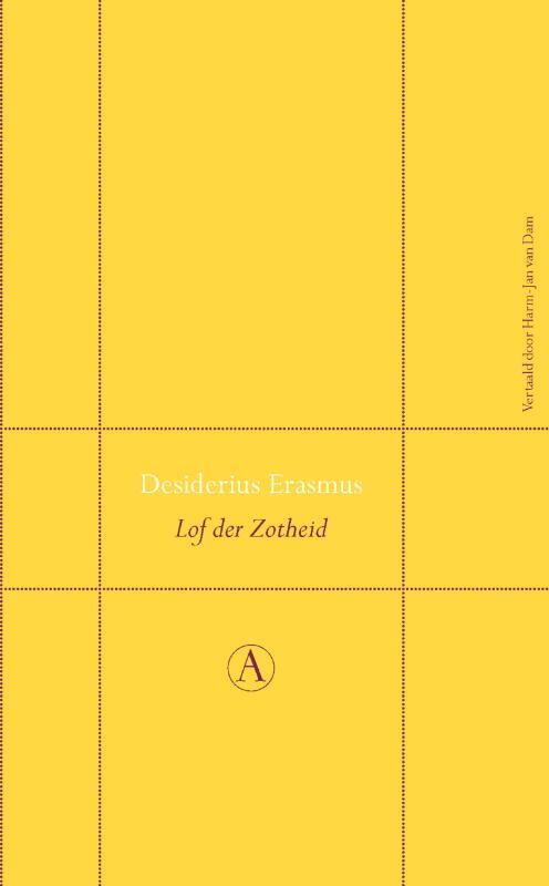 Kaft van Lof der zotheid. Gele kaft met twee horizontale en twee verticale zwarte stippellijnen. In het kader dat zo ontstaat zijn de titel en auteur vermeld.