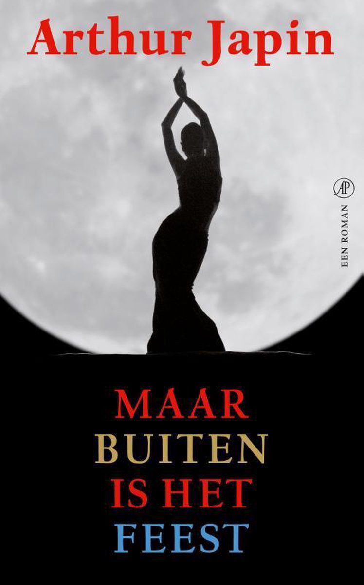 Kaft van Maar buiten is het feest: een grote maan waarvoor een silhouet van een vrouw danst. In het zwart onder haar voeten de titel.