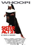 Filmposter van Sister Act 2: Back in the habit. Witte achtergrond, vooraan steunt een zwarte non met rode hoge hakken op de titel van de film.